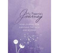My Preemie's Journey: Your Journal for Surviving the NICU and Beyond - NUOVO