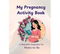 My pregnancy activity Book: Keepsake Journal for Moms-to-Be