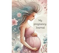My Pregnancy Journal - A Beautiful Keepsake Book to Record Your Pregnancy Journey, Memories, and Milestones.: Guided Prompts, Weekly Check-Ins, and ... Photos | The Perfect Gift for Expecting Moms.