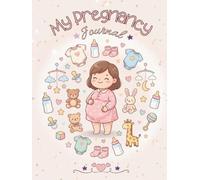 My Pregnancy Journal: A weekly pregnancy planner and memory book for the mom-to-be - 40 weeks - medical and personal notes