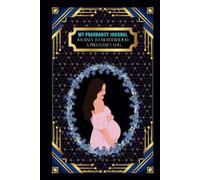 My Pregnancy Journal: -Journey to Motherhood: A Pregnancy Log