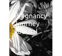 My Pregnancy Journey Journal