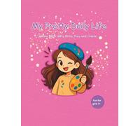 My Pretty Daily Life: A Coloring and Activity Book for Girls: A Creative Coloring and Activity Book for Girls Aged 7+ | Fun Illustrations of Daily ... 30 unique and beautiful coloring pages