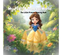 My Pretty Princess World: The Little Princess Coloring Book
