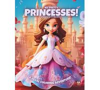 My Pretty Princesses!: Coloring Book For Kids Ages 6-10