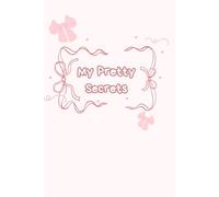 My Pretty Secrets: A Cute Pink Aesthetic Journal with Bows and bunny - for Girls, Women & Teens