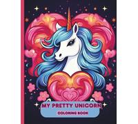 My Pretty Unicorn. Coloring Book for Girls.