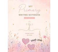 My Primary Writing Notebook - Blush Pink: Primary Ruled Handwriting Practice for Grades K-2