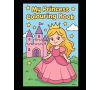 My Princess Colouring Book