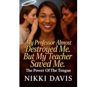MY PROFESSOR ALMOST DESTROYED ME, BUT MY TEACHER SAVED ME