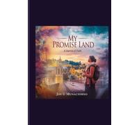 MY PROMISE LAND: A Journey Of Faith