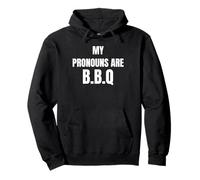My Pronouns Are BBQ Funny Sarcastic Bold Text Tees And More Felpa con Cappuccio
