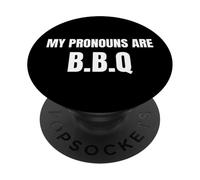 My Pronouns Are BBQ Funny Sarcastic Bold Text Tees and More PopSockets PopGrip Adesivo