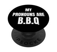 My Pronouns Are BBQ Funny Sarcastic Bold Text Tees and More PopSockets PopGrip Adesivo