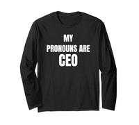 My Pronouns Are Ceo Bold Statement Graphic Design Edition Maglia a Manica