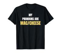 My Pronouns Are Mac Cheese Funny Food Humor Tees And More Maglietta