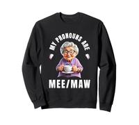 My Pronouns Are Mee Maw Funny Nana Grandma Meme Gifts Felpa