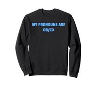 My Pronouns Are OB/CD Funny Mental Health Awareness Design!! Felpa