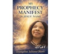 My Prophecy Manifest In Jesus' Name