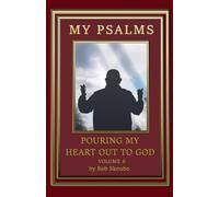 My Psalms - Pouring My Heart Out to God Volume 6