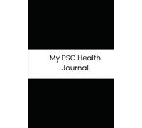 My PSC Health Journal: Detailed Daily Check-in for Primary Sclerosing Cholangitis Patients to Monitor Fatigue, Medication Doses, and Disease Progression.