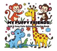 My Puffy Friends: Bold & Easy Cute Animals Coloring Book