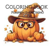 My Pumpkin Coloring Adventure: Fun-filled coloring book made just for kids! Inside, you'll discover a patch full of happy pumpkins- big and small, silly and sweet- waiting for your creative touch.