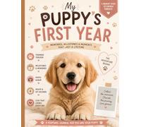 MY PUPPY'S FIRST YEAR
