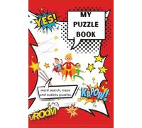 My Puzzle Book: Word Search, Maze, and Sudoku Puzzle book |6x9 , 55 puzzles, 110 pages children's puzzle book|