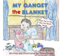 My Qanqet the Blanket: Book Two in the Alex the Great! Book Series: 2