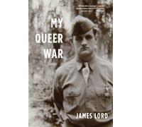 My Queer War: A powerful story of sexual awakening during the second World...