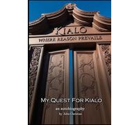 My Quest For Kialo: an autobiography
