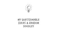 my questionable ideas & random doodles: A Minimalist Dotted Notebook for Notes, Thoughts, and Sketches