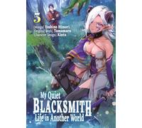 My Quiet Blacksmith Life in Another World: Volume 5 (Manga)