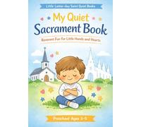 My Quiet Sacrament Book: Reverent Fun for Little Hands and Hearts