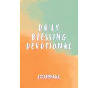 My Quiet Time Devotional for Peace in God's Presence: New Testament readings, Scripture meditation, heartfelt prayers, rest and refreshment, daily God encounters