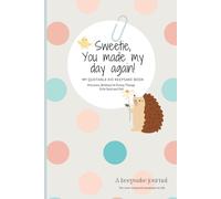 My Quotable Kid Keepsake Book: A Memory Journal for Parents to Record All of the Precious, Brilliant, and Funny Things Kids Said and Did