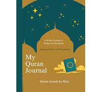 My Quran Journal: A 60 Day Journey to Reflect on the Quran