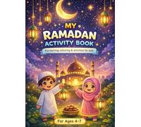My Ramadan Activity Book: 30 Days of Fun Activities, Coloring & Good Deeds for Kids