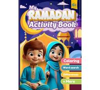 My Ramadan Activity Book: Fun and Educational Islamic Activities for muslim kids - Coloring, Mazes, Word Search, Journaling, Drawing & More | Islamic ... kids | Perfect Ramadan book for Children 6+