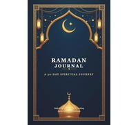 My Ramadan Journal: Islamic Daily Planner with Prayer Times, Quran Tracker, Duas, Weekly Reviews & Last 10 Nights Log