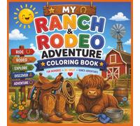 My Ranch & Rodeo Adventure Coloring Book-Fun Memories Big Smiles Ranch Adventures