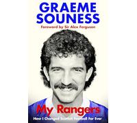 My Rangers: How I Changed Scottish Football For Ever
