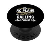 My RC Plane Is Calling I Must Fly PopSockets PopGrip Adesivo