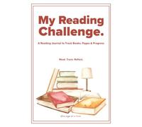 My Reading Challenge: A Reading Journal to Track Books, Pages & Progress