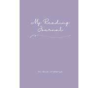 My Reading Journal: 50 Book Challenge Tracker for Adults: Daily Reading Log, Book Review Pages, Genre Goals & Progress Planner for Avid Readers - Legacy Lavender