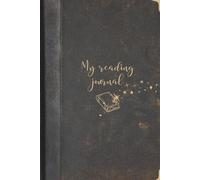 My Reading Journal: A Creative Space for Your Books and Thoughts