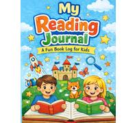 My Reading Journal: A Fun Book Log for Kids