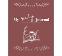My Reading Journal: A Personalized Journal to Track, Reflect, and Enjoy Every Book