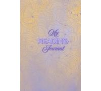 My Reading Journal: The best way to track your books!: A simple, low pressure way to express how what you’re reading makes you feel!